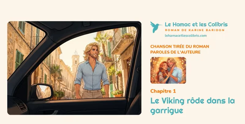 Illustration du chapitre 1 du roman Le Hamac et les Colibris, pour la chanson Le Viking rôde dans la garrigue de Karine Baridon